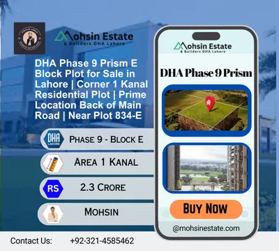 DHA Phase 9 Prism E Block Plot for Sale in Lahore Corner 1 Kanal Residential Plot Prime Location Back of Main Road Near Plot 834-E