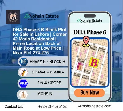 DHA Phase 6 B Block Plot for Sale in Lahore Corner 42 Marla Residential Prime Location Back of Main Road at Low Price Near Plot 274-275