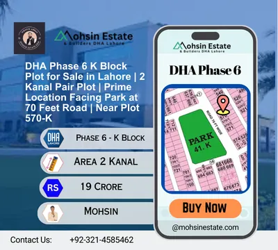 DHA Phase 6 K Block Plot for Sale in Lahore 2 Kanal Pair Plot Prime Location Facing Park at 70 Feet Road Near Plot 570-K