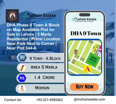DHA Phase 9 Town A Block on Map Available Plot for Sale in Lahore 5 Marla Residential Prime Location Near Park Next to Corner Near Plot 344-A