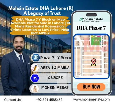 DHA Phase 7 Y Block on Map Available Plot for Sale in Lahore 10 Marla Residential Possession Prime Location at Low Price Near Plot 4091-Y