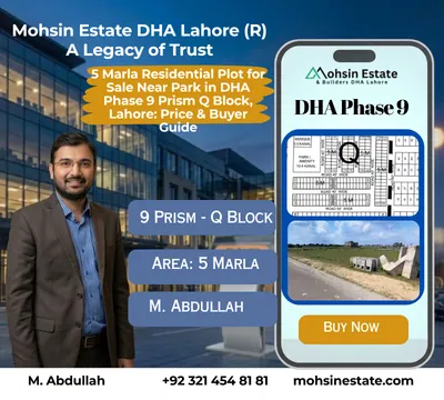 5 Marla Residential Plot for Sale Near Park in DHA Phase 9 Prism Q Block, Lahore Price & Buyer Guide