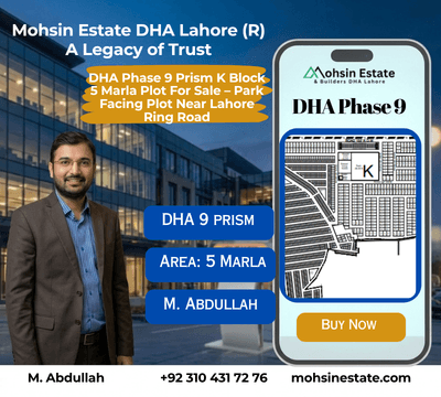 DHA Phase 9 Prism K Block 5 Marla Plot For Sale – Park Facing Plot Near Lahore Ring Road